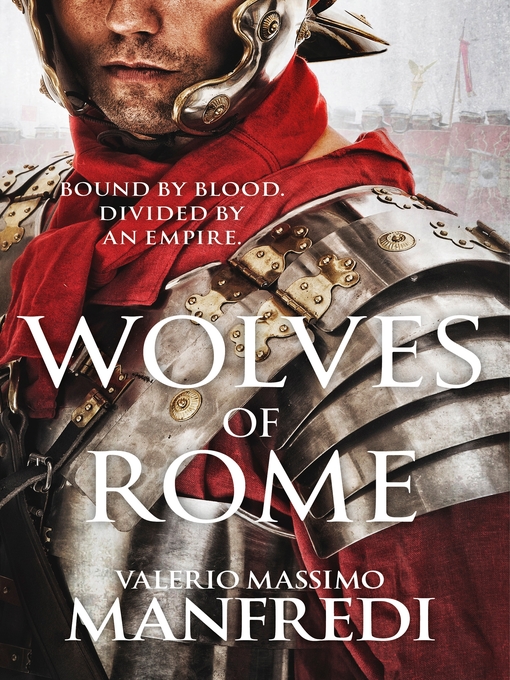Title details for Wolves of Rome by Valerio Massimo Manfredi - Wait list